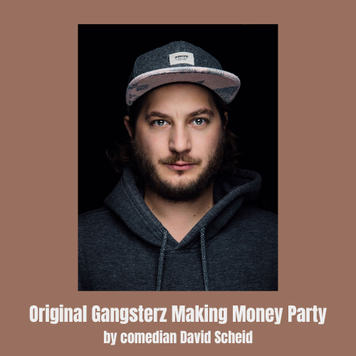 Original Gangsterz Making Money Party